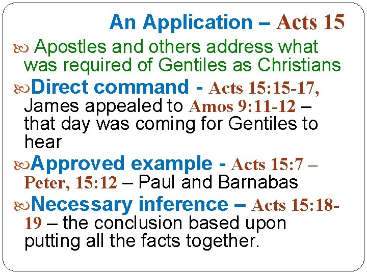 An Application – Acts 15 Apostles and others address what was required of Gentiles