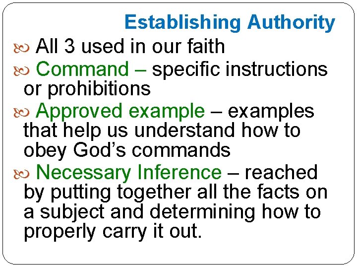 Establishing Authority All 3 used in our faith Command – specific instructions or prohibitions