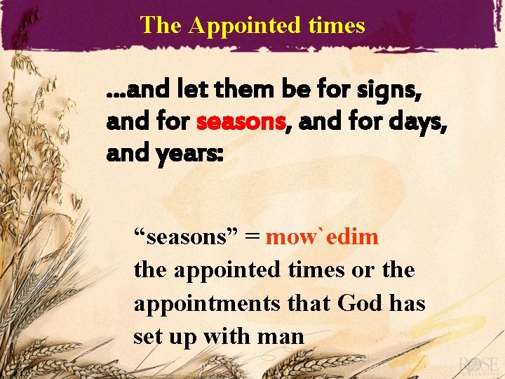 The Appointed times …and let them be for signs, and for seasons, and for