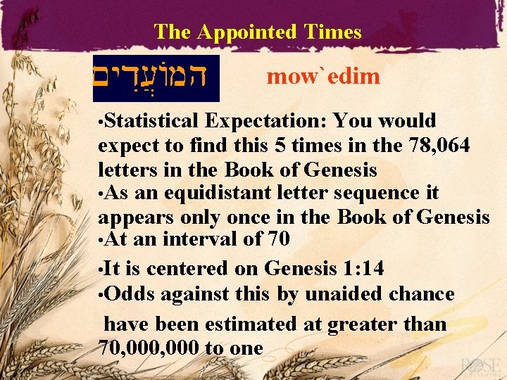 The Appointed Times mow`edim • Statistical Expectation: You would expect to find this 5