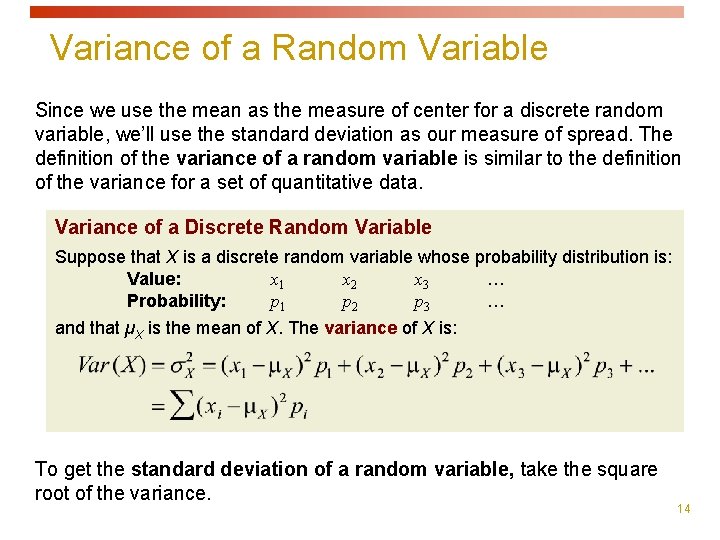 Variance of a Random Variable Since we use the mean as the measure of Variance of a Random Variable Since we use the mean as the measure of