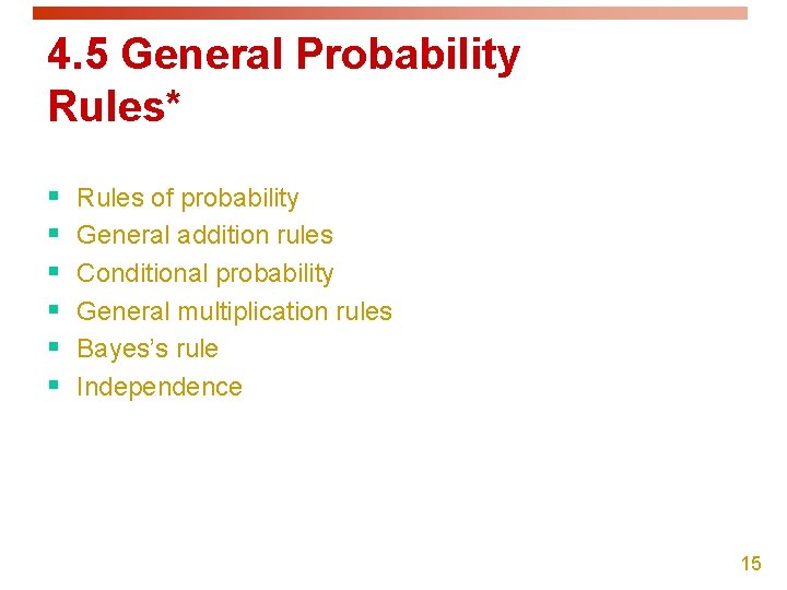 4. 5 General Probability Rules* § § § Rules of probability General addition rules 4. 5 General Probability Rules* § § § Rules of probability General addition rules