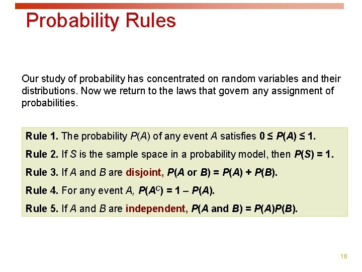 Probability Rules Our study of probability has concentrated on random variables and their distributions. Probability Rules Our study of probability has concentrated on random variables and their distributions.