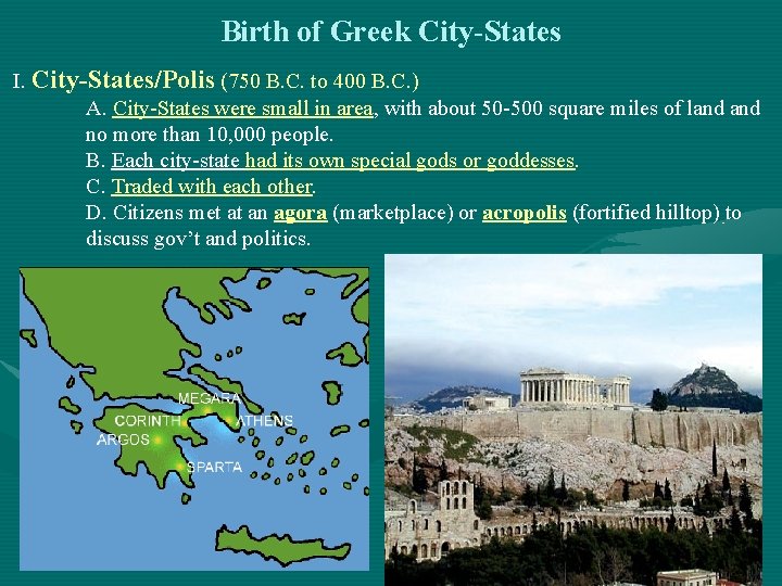 Birth of Greek City-States I. City-States/Polis (750 B. C. to 400 B. C. )