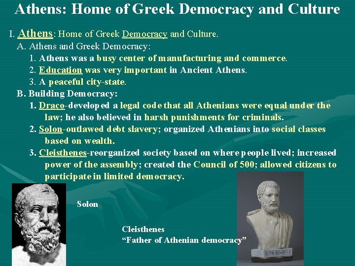 Athens: Home of Greek Democracy and Culture I. Athens: Home of Greek Democracy and