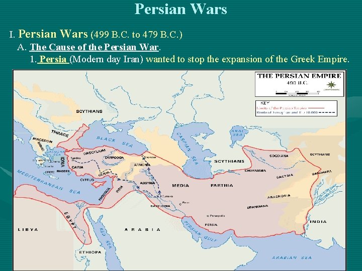 Persian Wars I. Persian Wars (499 B. C. to 479 B. C. ) A.