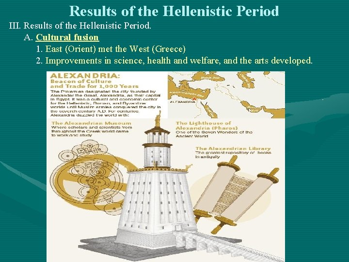 Results of the Hellenistic Period III. Results of the Hellenistic Period. A. Cultural fusion