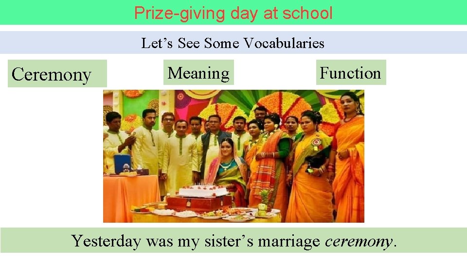 Prize-giving day at school Let’s See Some Vocabularies Ceremony Meaning Function Yesterday was my