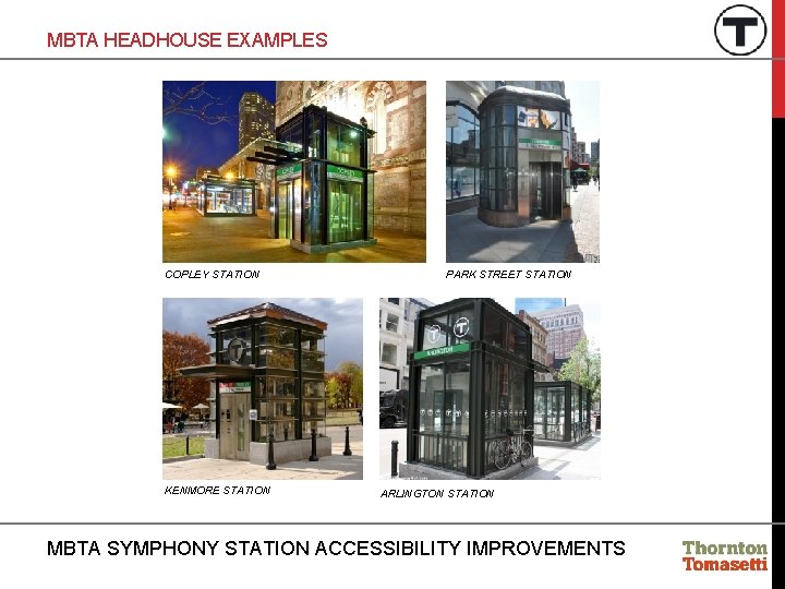 MBTA HEADHOUSE EXAMPLES COPLEY STATION KENMORE STATION PARK STREET STATION ARLINGTON STATION MBTA SYMPHONY