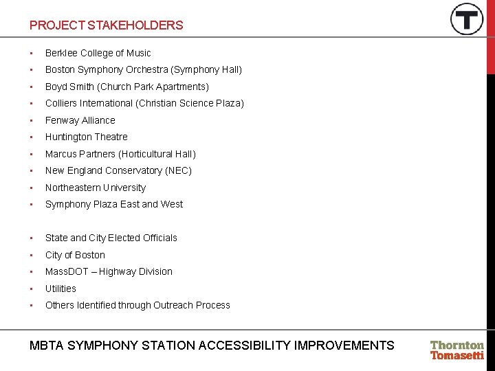 PROJECT STAKEHOLDERS • Berklee College of Music • Boston Symphony Orchestra (Symphony Hall) •
