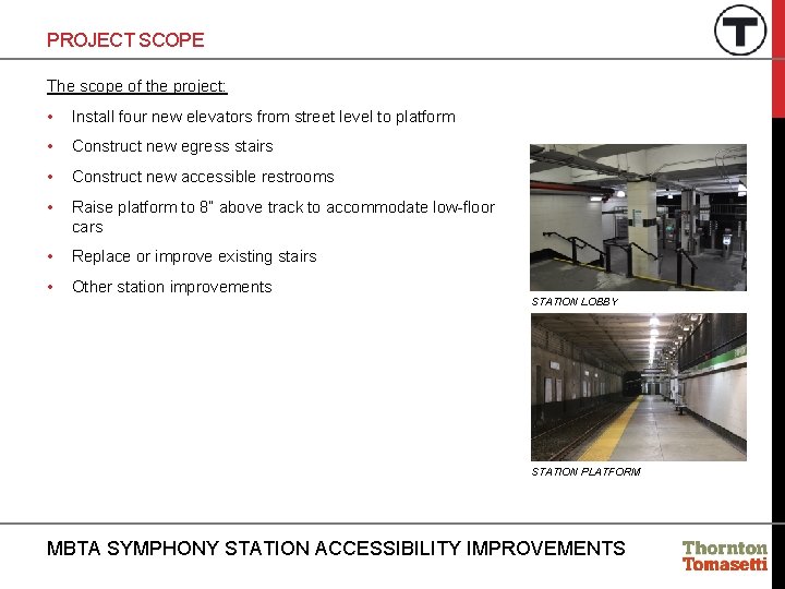 PROJECT SCOPE The scope of the project: • Install four new elevators from street