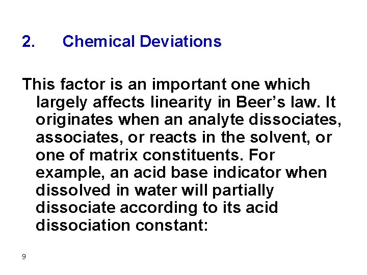 2. Chemical Deviations This factor is an important one which largely affects linearity in