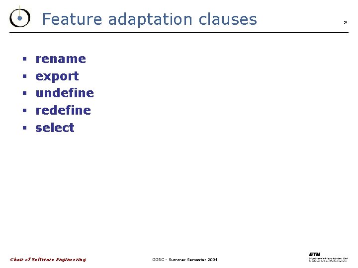 Feature adaptation clauses § § § rename export undefine redefine select Chair of Software