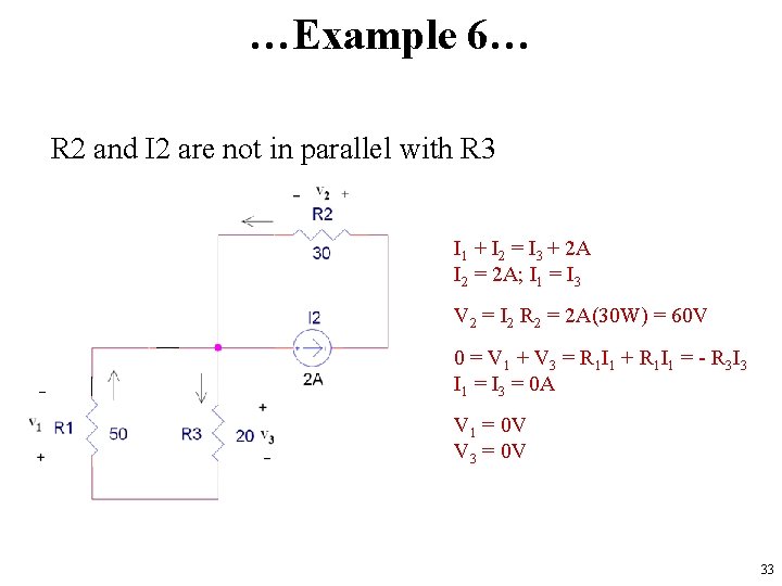 …Example 6… R 2 and I 2 are not in parallel with R 3
