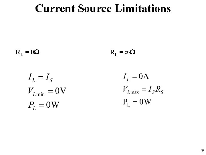 Current Source Limitations RL = 0 W RL = ∞W 49 