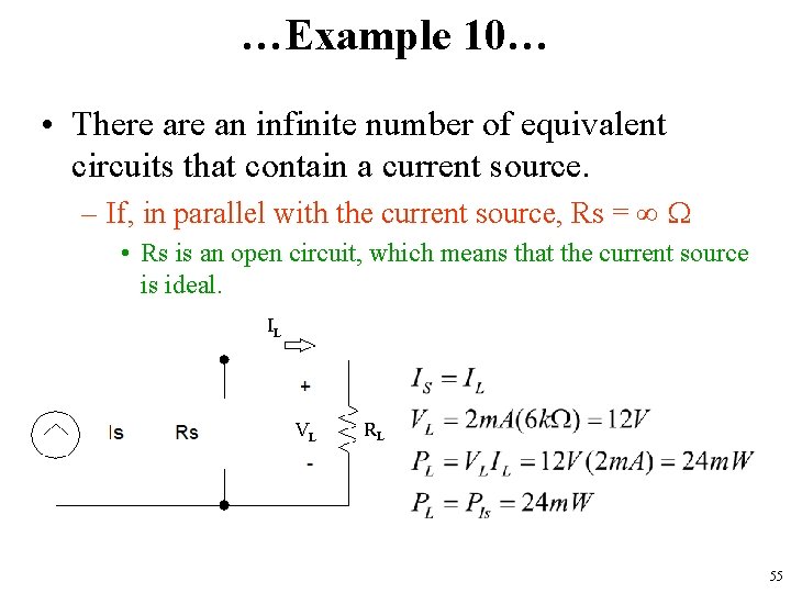 …Example 10… • There an infinite number of equivalent circuits that contain a current