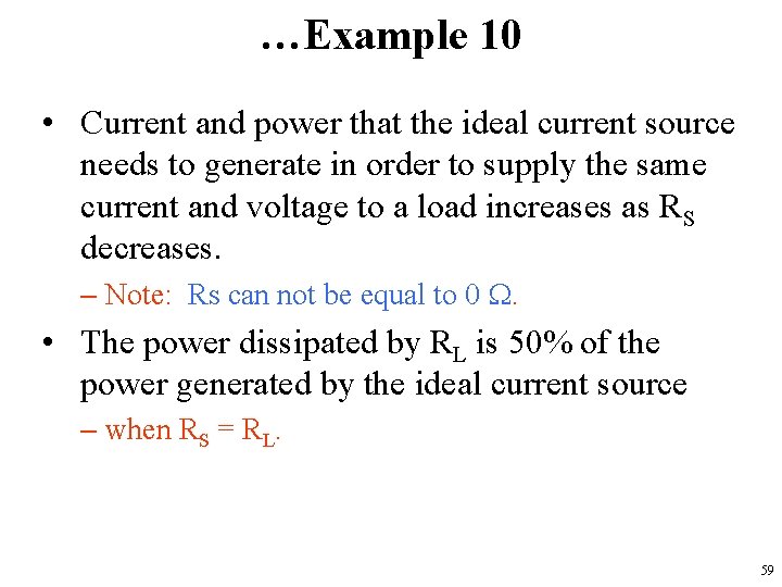 …Example 10 • Current and power that the ideal current source needs to generate