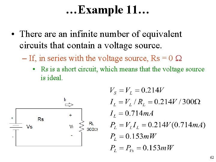 …Example 11… • There an infinite number of equivalent circuits that contain a voltage