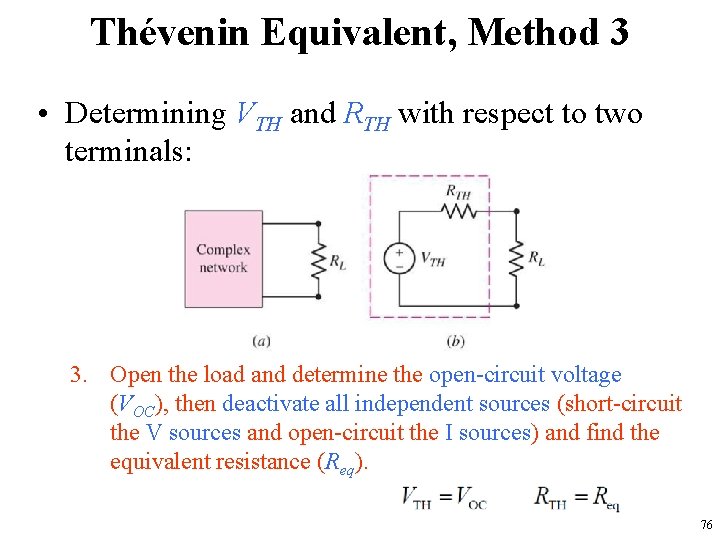 Thévenin Equivalent, Method 3 • Determining VTH and RTH with respect to two terminals: