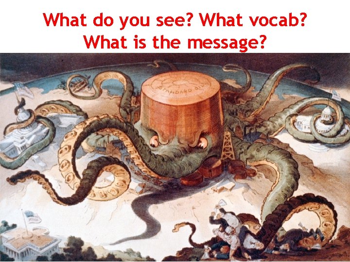 What do you see? What vocab? What is the message? 