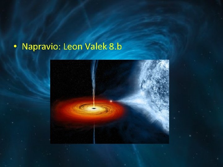  • Napravio: Leon Valek 8. b 
