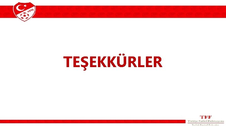 TEŞEKKÜRLER 
