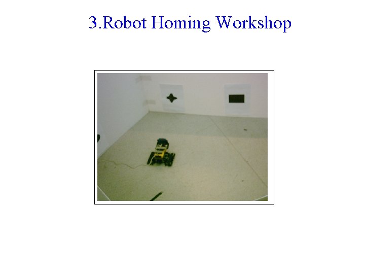 3. Robot Homing Workshop 