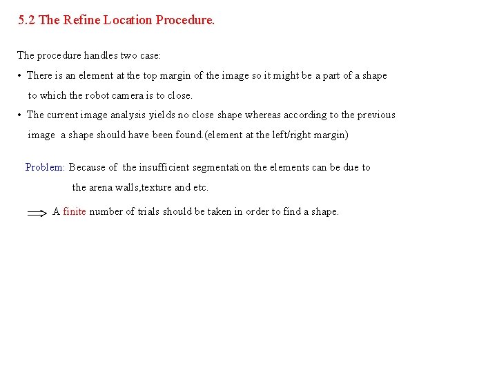5. 2 The Refine Location Procedure. The procedure handles two case: • There is