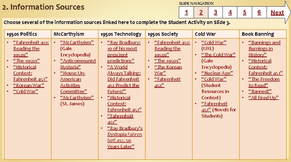 SLIDE NAVIGATION 2. Information Sources 1 2 3 4 5 6 Next Choose several