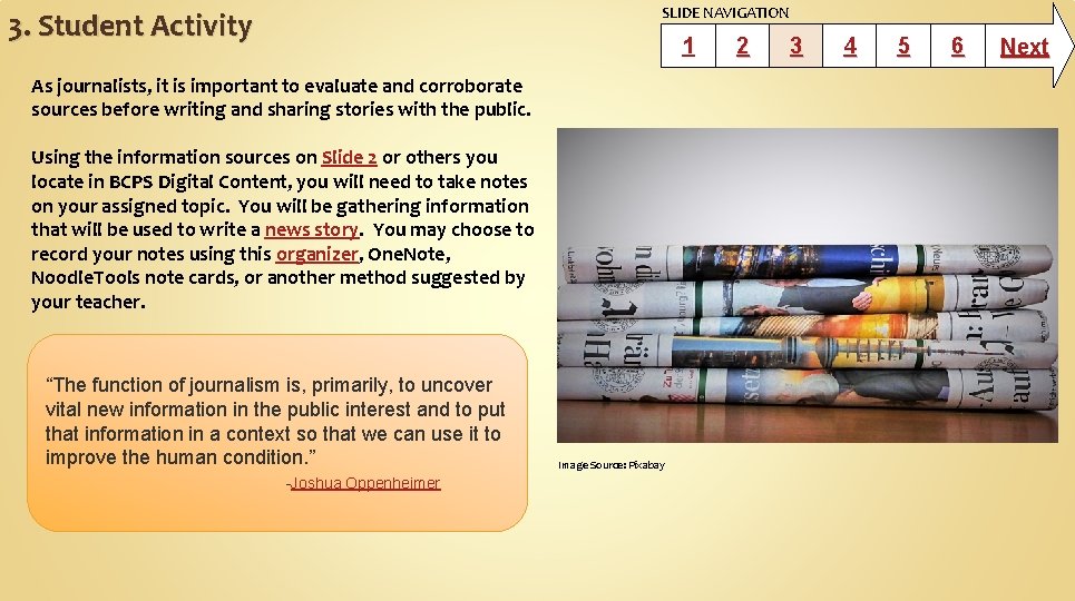 SLIDE NAVIGATION 3. Student Activity 1 As journalists, it is important to evaluate and