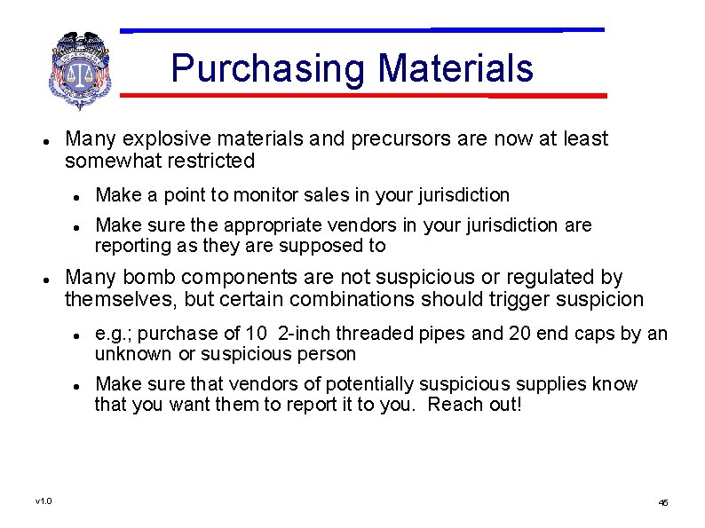 Purchasing Materials Many explosive materials and precursors are now at least somewhat restricted Make