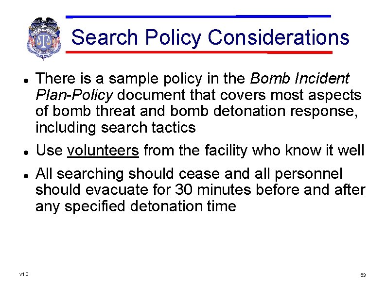 Search Policy Considerations v 1. 0 There is a sample policy in the Bomb