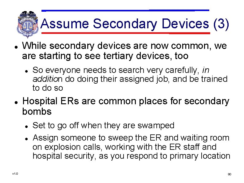 Assume Secondary Devices (3) While secondary devices are now common, we are starting to