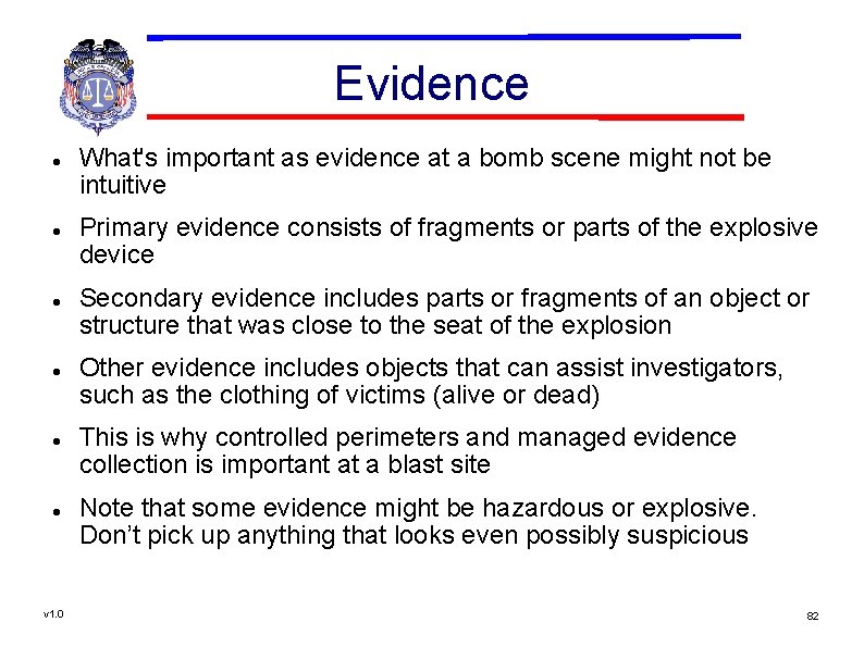 Evidence v 1. 0 What's important as evidence at a bomb scene might not