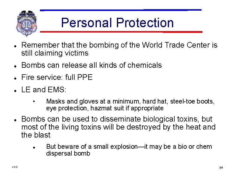 Personal Protection Remember that the bombing of the World Trade Center is still claiming