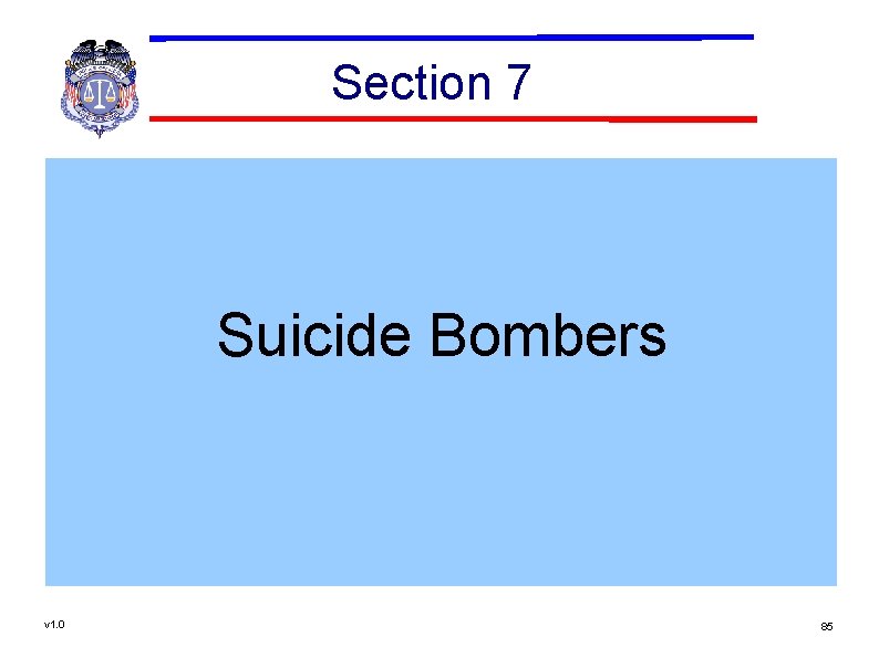 Section 7 Suicide Bombers v 1. 0 85 
