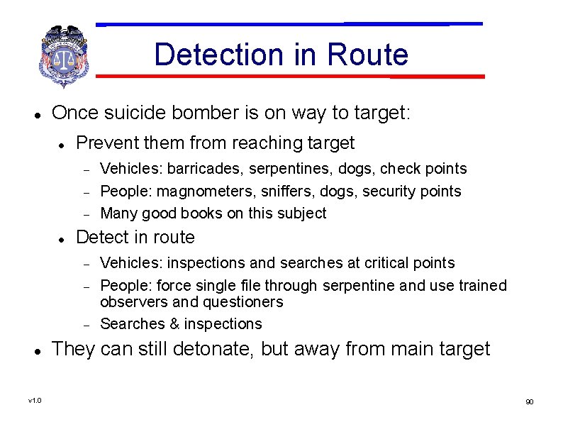 Detection in Route Once suicide bomber is on way to target: Prevent them from