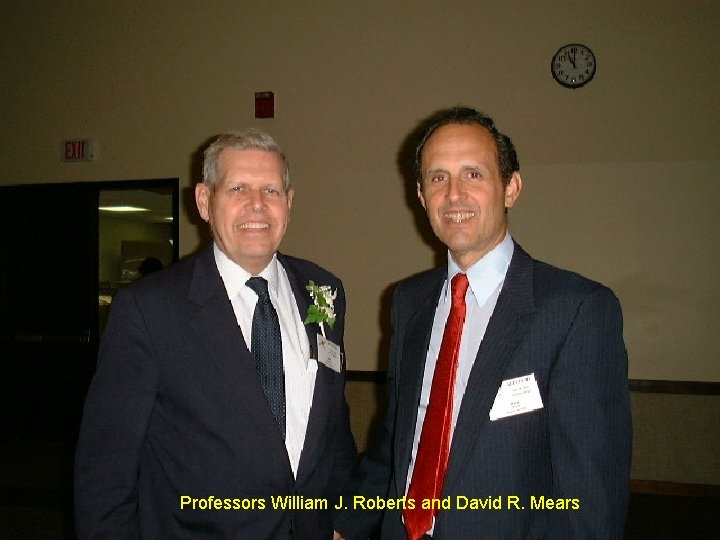 Professors William J. Roberts and David R. Mears 