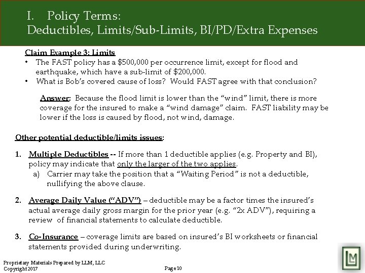 I. Policy Terms: Deductibles, Limits/Sub-Limits, BI/PD/Extra Expenses Claim Example 3: Limits • The FAST