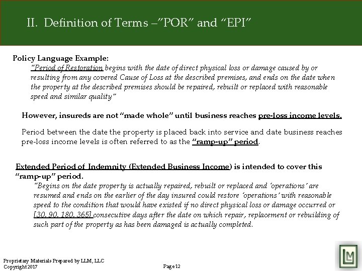 II. Definition of Terms –”POR” and “EPI” Policy Language Example: “Period of Restoration begins