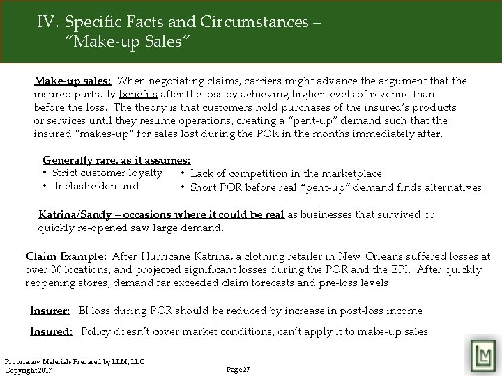 IV. Specific Facts and Circumstances – “Make-up Sales” Make-up sales: When negotiating claims, carriers