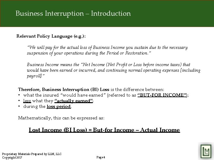 Business Interruption – Introduction Relevant Policy Language (e. g. ): “We will pay for