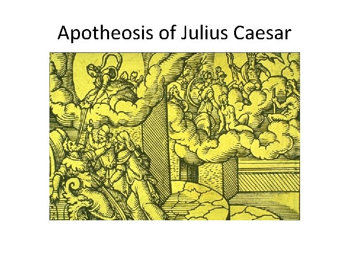 Apotheosis of Julius Caesar 