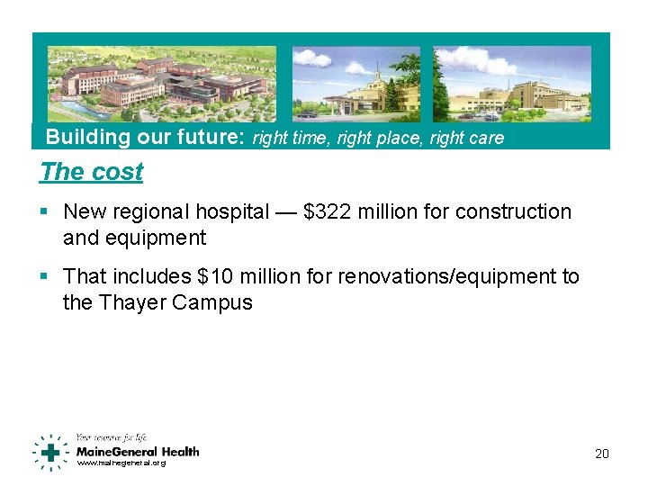 Building our future: right time, right place, right care The cost § New regional