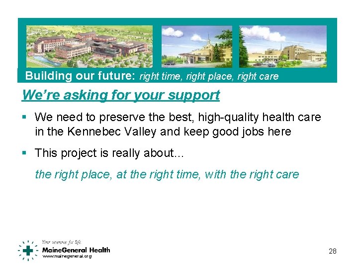 Building our future: right time, right place, right care We’re asking for your support