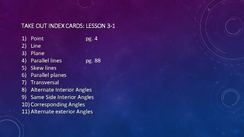 TAKE OUT INDEX CARDS: LESSON 3 -1 1) Point pg. 4 2) Line 3)