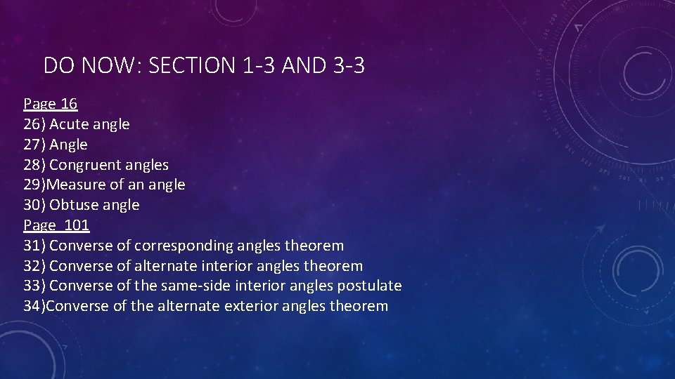 DO NOW: SECTION 1 -3 AND 3 -3 Page 16 26) Acute angle 27)