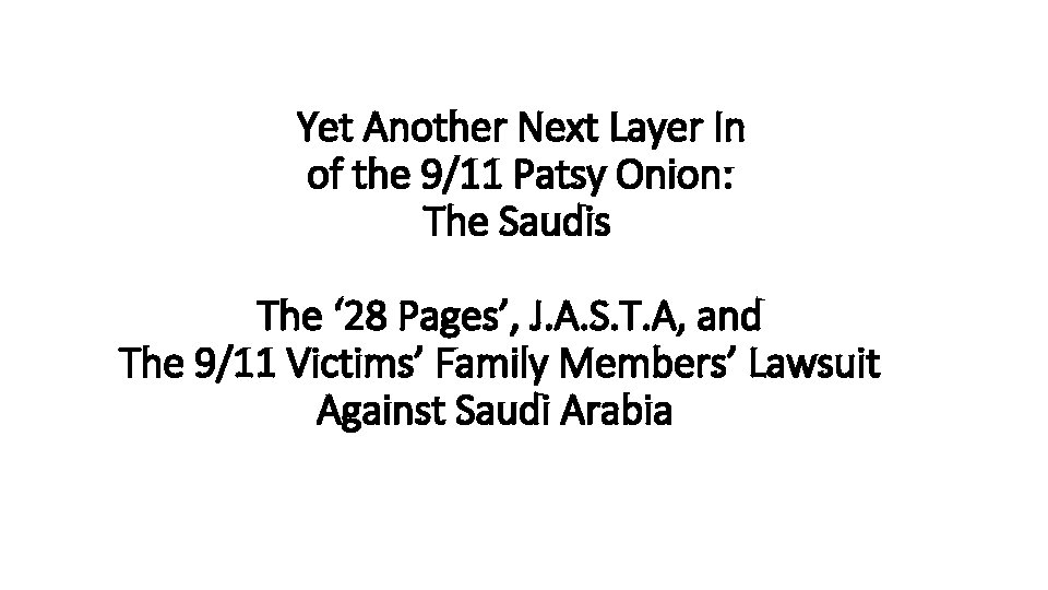 Yet Another Next Layer In of the 9/11 Patsy Onion: The Saudis The ‘