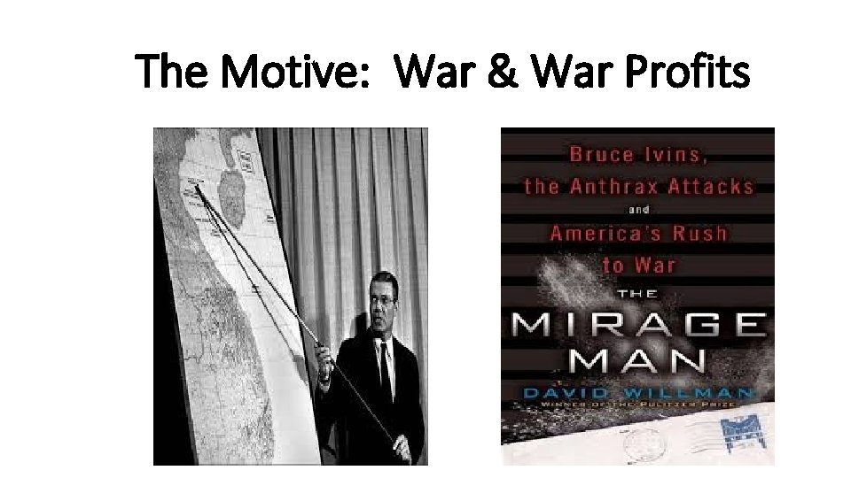 The Motive: War & War Profits 