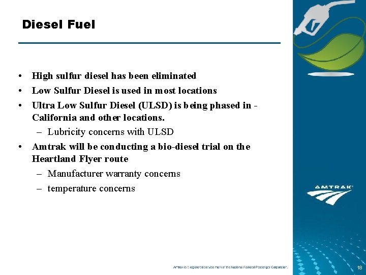 Diesel Fuel • High sulfur diesel has been eliminated • Low Sulfur Diesel is